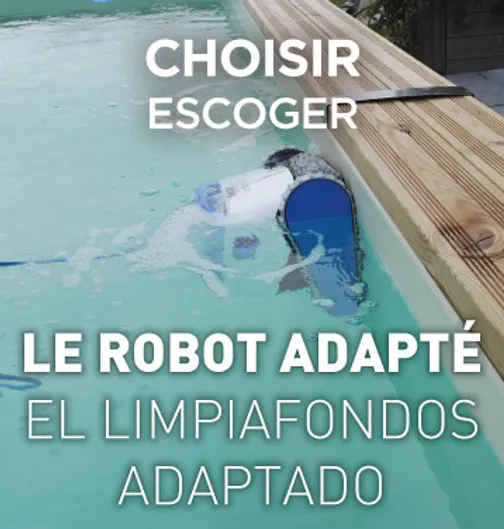 Comment choisir le robot adapté à votre piscine ?
